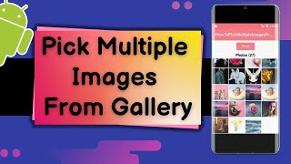 Select Multiple Images from Gallery in Android Studio and Display Them into Recycler View [upl. by Ruder]