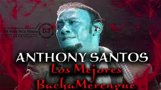 Anthony Santos Lo mejores BachaMerengue 20202021 [upl. by Ennaeiluj]