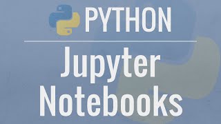 Jupyter Notebook Tutorial Introduction Setup and Walkthrough [upl. by Anirad]