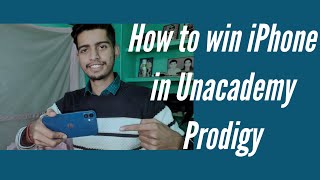 How to Win iPhone in Unacademy Prodigy  Unacademy Prodigy 2022  Important Tips [upl. by Sivraj]