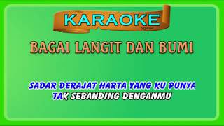 BAGAI LANGIT DAN BUMI  karaoke [upl. by Sandell]