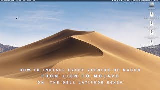 How to Install Every Version of macOS from Lion to Mojave on the Dell Latitude E6x20 [upl. by Errol]