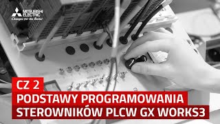 Podstawy programowania sterowników PLC w GX Works3 cz 2 [upl. by Standford593]