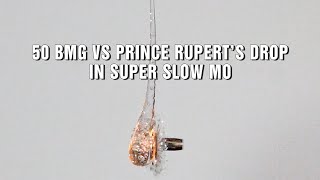 50 BMG VS Prince Ruperts Drop in Super Slow Mo  610000fps [upl. by Atnamas]