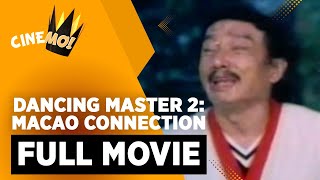 Dancing Master 2 Macao Connection  FULL MOVIE  Dolphy Nida Blanca  CineMo [upl. by Ragg]