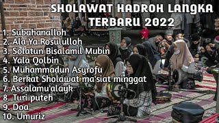 SHOLAWAT HADROH LANGKA TERBARU 2022 [upl. by Leonardi]