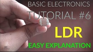 Basic Electronics Tutorial 6  LDR [upl. by Ardy]