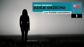 Dzieje grzechu 01  Stefan Żeromski  Audiobook po polsku [upl. by Griffith]