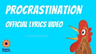 Procrastination by Raging Flowers  Official Lyrics Video [upl. by Auerbach]