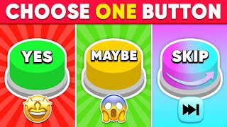 Choose One Button Yes or Maybe or Skip ✅⚠️⏭ [upl. by Ahsinrat366]