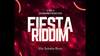 Fiesta Riddim Mix Skt Risto [upl. by Sigismund]