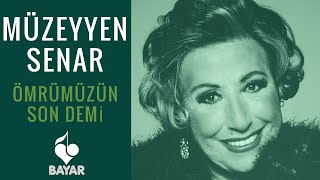 Müzeyyen Senar  Ömrümüzün Son Demi [upl. by Bette-Ann]