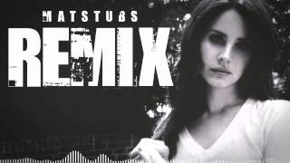 Lana Del Rey  Ultraviolence Matstubs Remix [upl. by Atterahs]