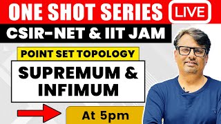 Supremum amp Infimum of Set  Point Set Topology in One Shot for CSIR NET amp IIT JAM  by GP Sir [upl. by Enyawd]