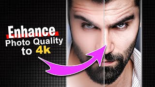 How to enhance a blurry photo  How to increase resolution of image  Enhance image quality to 4k [upl. by Nosretep]