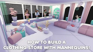 HOW to build a CLOTHING STORE using MANNEQUINS in Adopt me [upl. by Jerusalem916]