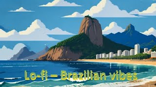 Lo fi Music  Brazilian vibes [upl. by Uriel]