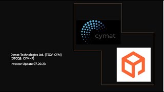 Cymat Technologies Ltd CYMV Investor Update  07202023 [upl. by Enneite173]