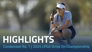 Condensed Rd 1  2024 LPGA Drive On Championship [upl. by Legra]