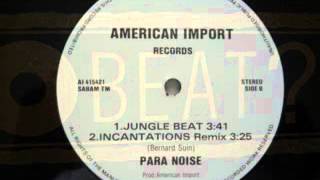 PARA NOISE  Jungle Beat  American Import  Incantations Album [upl. by Ecille]