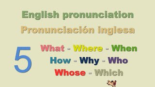 ¿Cómo se pronuncia what where when how why who whose y which · English pronunciation [upl. by Thant977]