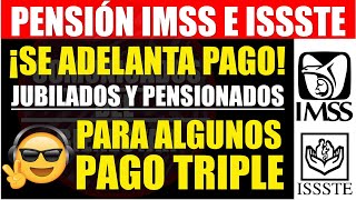 🔥¡Última Hora💸 GRAN SORPRESA 👉 pensión IMSS e ISSSTE 💸 PAGO TRIPLE SEPTIEMBRE💥¿ADELANTARÁN PAGO [upl. by Kurt]