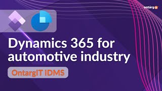 OntargIT IDMS  ERP amp CRM solution for automotive industry  Microsoft Dynamics 365 [upl. by Relluf704]