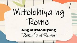 MITOLOHIYA NG ROME  Mitolohiyang Romulus at Remus  Mitolohiyang Romano [upl. by Atinus706]