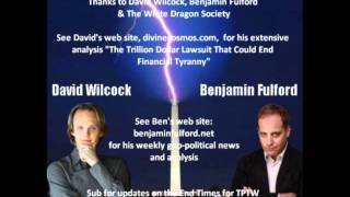 david wilcock full interview of benjamin fulford 12022011  The End of Financial Tyranny [upl. by Cuthburt539]