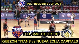 PSL HIGHLIGHTS  QUEZON TITANS vs NUEVA ECIJA CAPITALS  PSL PRESIDENTS CUP 2024 pslhighlights [upl. by Eves]