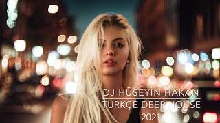 Türkçe Deep House 2021  Dj Hüseyin Hakan [upl. by Hoj]