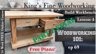 69  How to Build a WorkBench Woodworking 101 Lesson 4 Part 2 Final [upl. by Knut5]