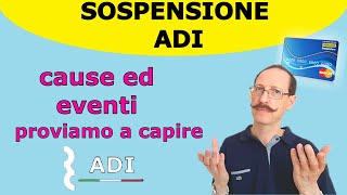 Sospensione ADI ad Agosto Cause ed eventi  proviamo a capire [upl. by Eiroc]