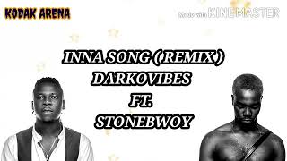 Inna song remix  Darkovibes ft Stonebwoy  Official Lyrics [upl. by Adriana]