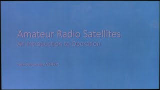 Amateur Radio Satellites AMSAT  Tom Schuessler N5HYP [upl. by Gibby489]