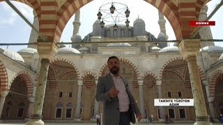 Tarihte Yürüyen Adam  Edirne3  26 Mayıs 2018 [upl. by Aremahs]