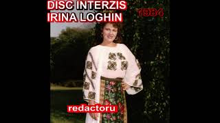 DISC INTERZIS  IRINA LOGHIN 1984 [upl. by Emlynne]