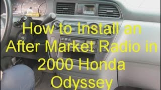 How to Install an After Market Radio in Honda Odyssey 2000 [upl. by Annice]