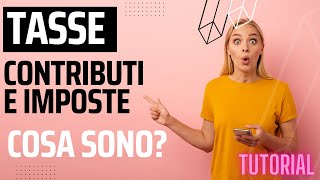 quotImposte Tasse e Contributi Una Guida Semplicequot [upl. by Astrid]