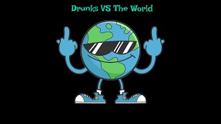 Drunks VS The World Wrassle Mania [upl. by Eibbil542]