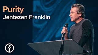 Purity  Pastor Jentezen Franklin [upl. by Keifer]