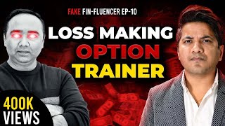 This Option Trainer is in a Loss of ₹350 Crore  Vishal Malkan Fake Finfluencers Ep 10 [upl. by Yarvis743]