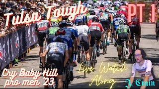 Tulsa Tough Cry Baby Hill 2023 Pro Men Live Watch Along Pt 1 [upl. by Nnad]