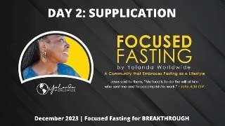 DECEMBER 2023 Day 2 SUPPLICATION – Focused Fasting for BREAKTHROUGH [upl. by Diandre]