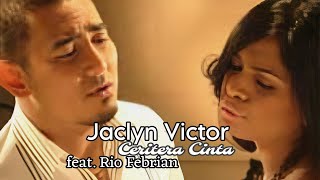 4K Jaclyn Victor  Ceritera Cinta Music Video ft Rio Febrian [upl. by Ateiram754]