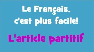 Le Français cest plus facile  201 Larticle partitif [upl. by Assirehc]