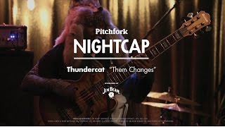 Thundercat performs quotThem Changesquot  Pitchfork Nightcap [upl. by Kihtrak]