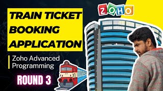 Zoho Round 3 Advanced Programming  Railway Reservation System  Ticket Booking Application  Tamil [upl. by Zirkle]