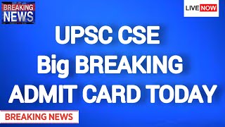 UPSC CSE Admit Card BIG BREAKING  UPSC CSE LATEST UPDATE upsc upsc2024 latestupdate [upl. by Nauqyaj420]