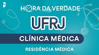 Hora da Verdade Clínica Médica UFRJ Residência Médica [upl. by Streetman423]